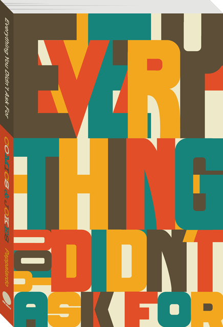 Everything You Didn't Ask For by Tom Pappalardo